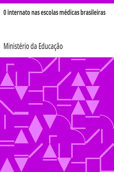 Baixar 0 internato nas escolas médicas brasileiras pdf, epub, mobi, eBook