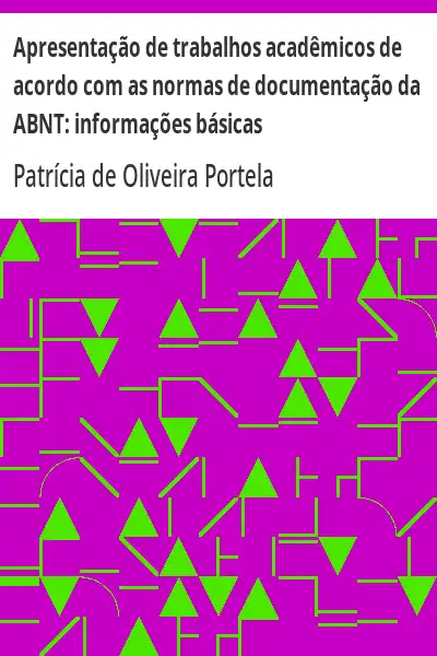 Baixar Apresentação de trabalhos acadêmicos de acordo com as normas de documentação da ABNT:  informações básicas pdf, epub, mobi, eBook