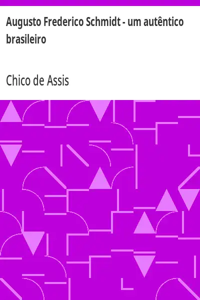 Baixar Augusto Frederico Schmidt – um autêntico brasileiro pdf, epub, mobi, eBook