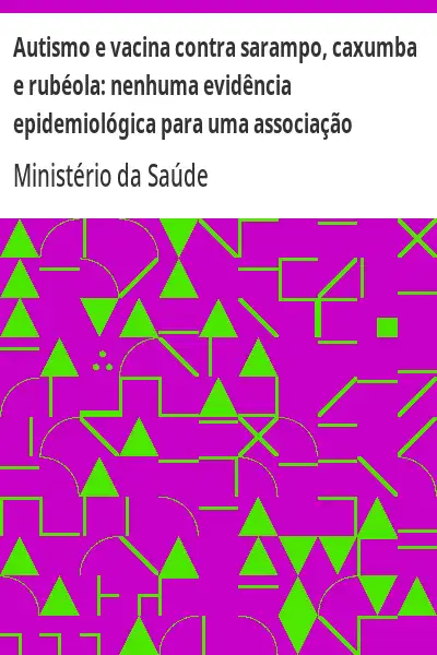 Baixar Autismo e vacina contra sarampo, caxumba e rubéola:  nenhuma evidência epidemiológica para uma associação causal pdf, epub, mobi, eBook