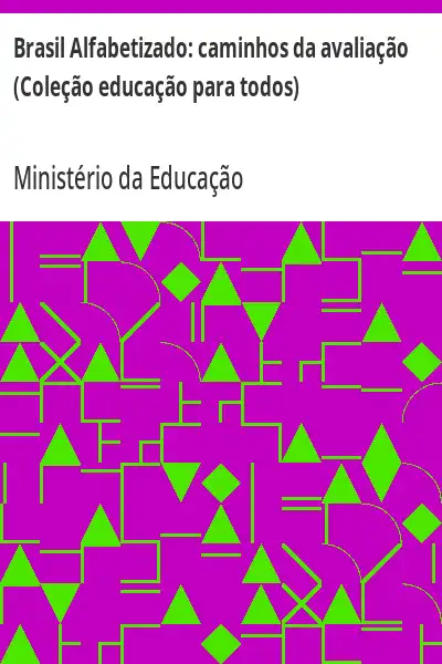 Baixar Brasil Alfabetizado:  caminhos da avaliação (Coleção educação para todos) pdf, epub, mobi, eBook