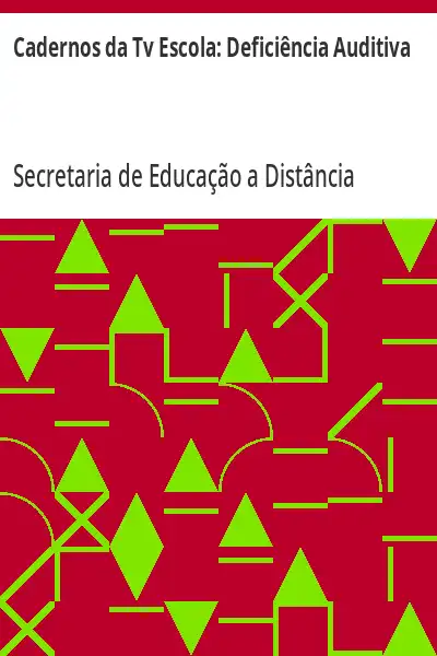 Baixar Cadernos da Tv Escola:  Deficiência Auditiva pdf, epub, mobi, eBook