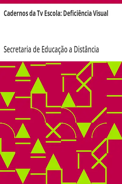 Baixar Cadernos da Tv Escola:  Deficiência Visual pdf, epub, mobi, eBook