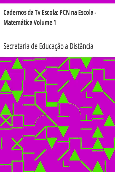 Baixar Cadernos da Tv Escola:  PCN na Escola – Matemática Volume 1 pdf, epub, mobi, eBook