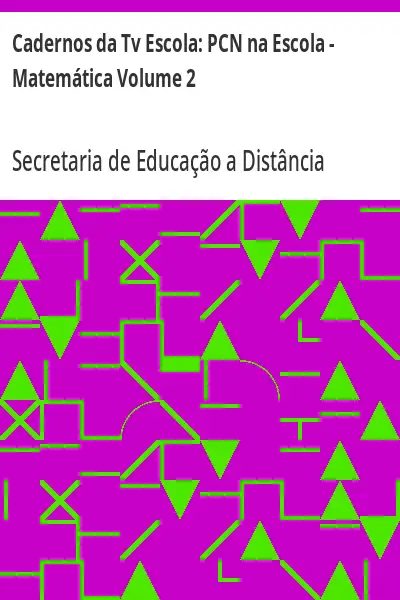 Baixar Cadernos da Tv Escola:  PCN na Escola – Matemática Volume 2 pdf, epub, mobi, eBook
