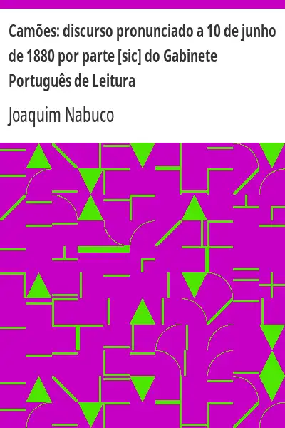 Baixar Camões:  discurso pronunciado a 10 de junho de 1880 por parte [sic] do Gabinete Português de Leitura pdf, epub, mobi, eBook