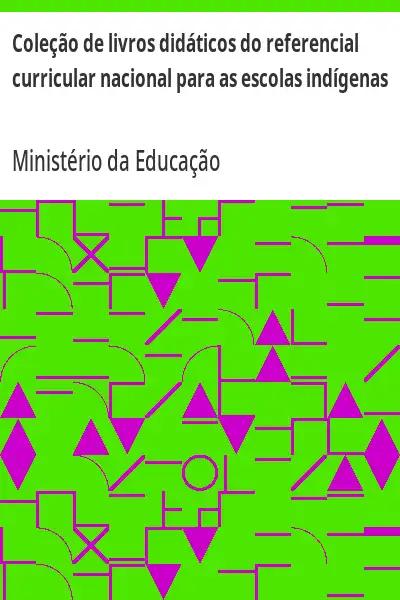 Baixar Coleção de livros didáticos do referencial curricular nacional para as escolas indígenas pdf, epub, mobi, eBook