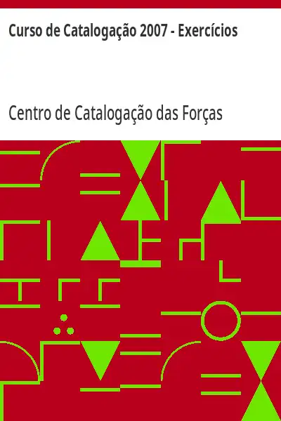 Baixar Curso de Catalogação 2007 – Exercícios pdf, epub, mobi, eBook