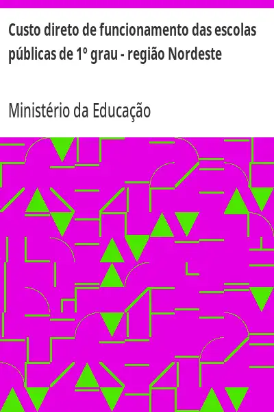 Baixar Custo direto de funcionamento das escolas públicas de 1º grau – região Nordeste pdf, epub, mobi, eBook