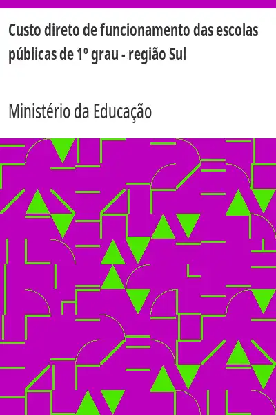 Baixar Custo direto de funcionamento das escolas públicas de 1º grau – região Sul pdf, epub, mobi, eBook