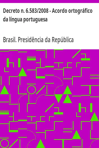 Baixar Decreto n. 6.583/2008 – Acordo ortográfico da língua portuguesa pdf, epub, mobi, eBook