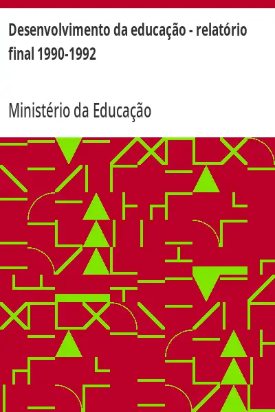 Baixar Desenvolvimento da educação – relatório final 1990–1992 pdf, epub, mobi, eBook
