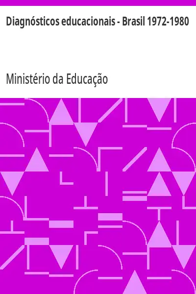 Baixar Diagnósticos educacionais – Brasil 1972–1980 pdf, epub, mobi, eBook