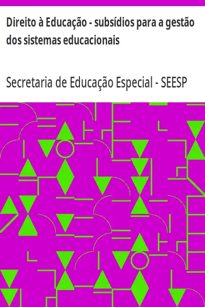 Baixar Direito à Educação – subsídios para a gestão dos sistemas educacionais pdf, epub, mobi, eBook