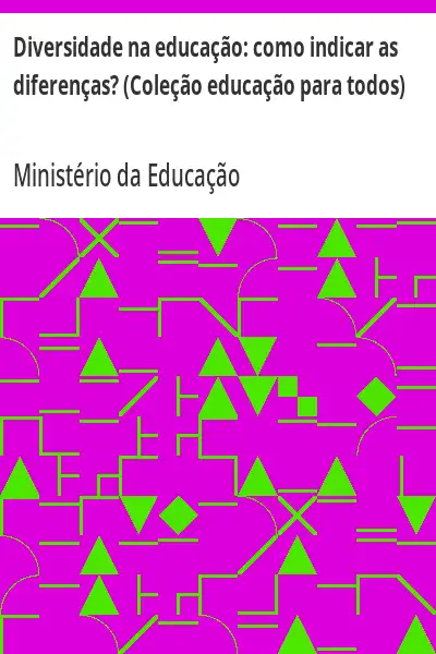 Baixar Diversidade na educação:  como indicar as diferenças? (Coleção educação para todos) pdf, epub, mobi, eBook