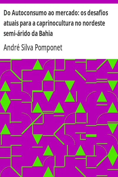 Baixar Do Autoconsumo ao mercado:  os desafios atuais para a caprinocultura no nordeste semi–árido da Bahia pdf, epub, mobi, eBook