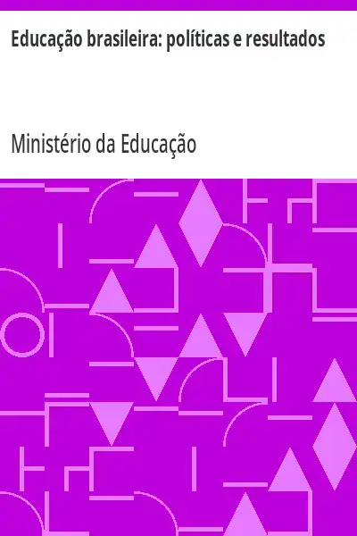Baixar Educação brasileira:  políticas e resultados pdf, epub, mobi, eBook