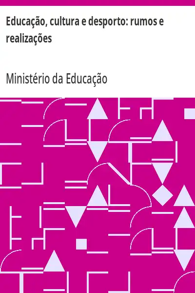 Baixar Educação, cultura e desporto:  rumos e realizações pdf, epub, mobi, eBook