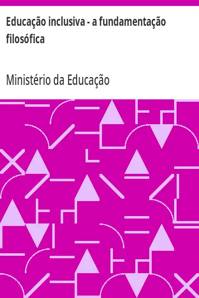 Baixar Educação inclusiva – a fundamentação filosófica pdf, epub, mobi, eBook