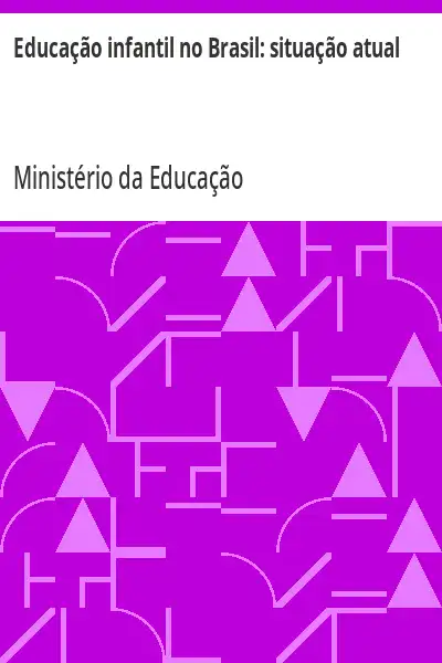 Baixar Educação infantil no Brasil:  situação atual pdf, epub, mobi, eBook