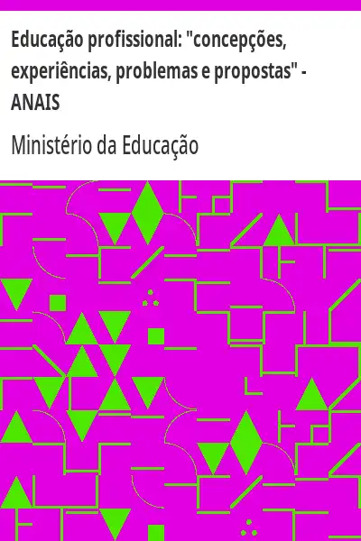 Baixar Educação profissional:  ''concepções, experiências, problemas e propostas'' – ANAIS pdf, epub, mobi, eBook