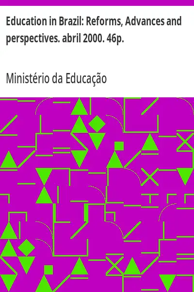Baixar Education in Brazil:  Reforms, Advances and perspectives. abril 2000. 46p. pdf, epub, mobi, eBook