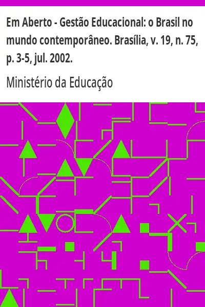Baixar Em Aberto – Gestão Educacional:  o Brasil no mundo contemporâneo. Brasília, v. 19, n. 75, p. 3–5, jul. 2002. pdf, epub, mobi, eBook