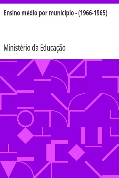 Baixar Ensino médio por município – (1966–1965) pdf, epub, mobi, eBook