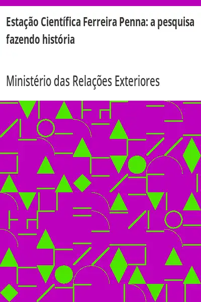 Baixar Estação Científica Ferreira Penna:  a pesquisa fazendo história pdf, epub, mobi, eBook