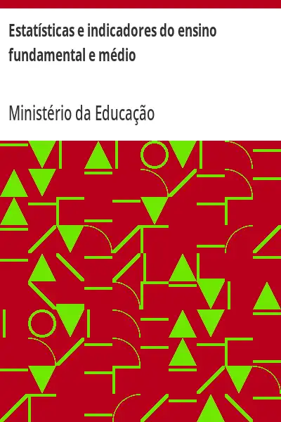 Baixar Estatísticas e indicadores do ensino fundamental e médio pdf, epub, mobi, eBook