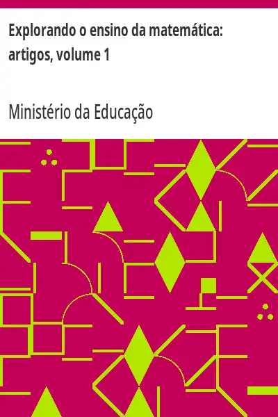 Baixar Explorando o ensino da matemática:  artigos, volume 1 pdf, epub, mobi, eBook