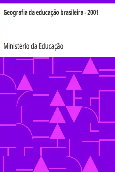 Baixar Geografia da educação brasileira – 2001 pdf, epub, mobi, eBook