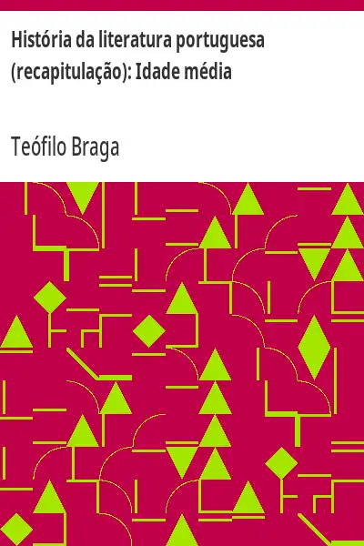 Baixar História da literatura portuguesa (recapitulação):  Idade média pdf, epub, mobi, eBook