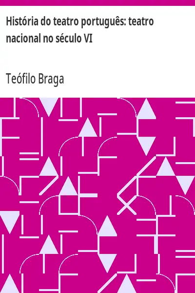 Baixar História do teatro português:  teatro nacional no século VI pdf, epub, mobi, eBook