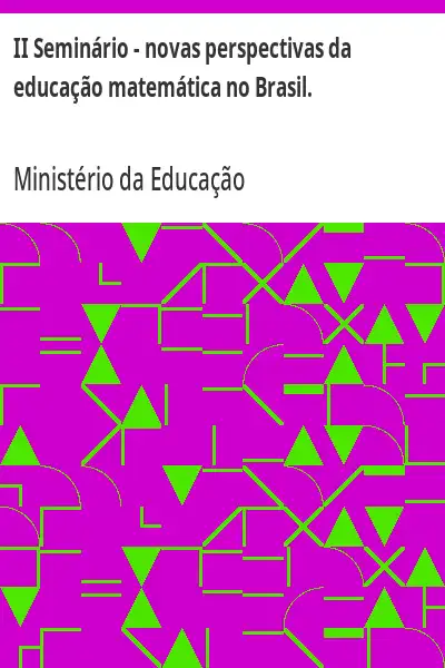 Baixar II Seminário – novas perspectivas da educação matemática no Brasil. pdf, epub, mobi, eBook