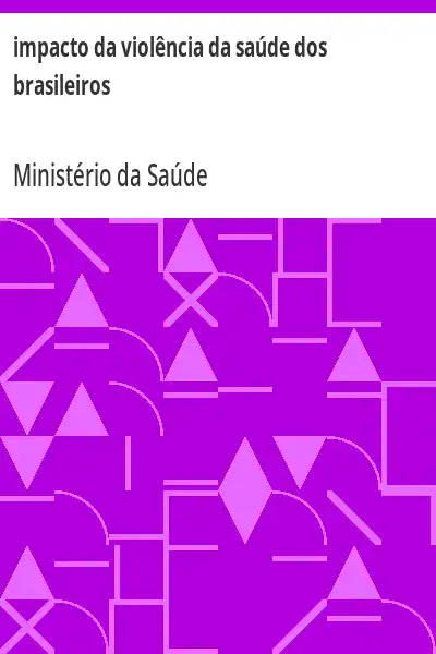 Baixar impacto da violência da saúde dos brasileiros pdf, epub, mobi, eBook