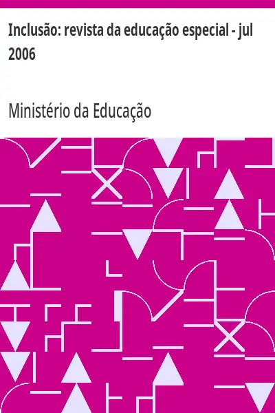Baixar Inclusão:  revista da educação especial – jul 2006 pdf, epub, mobi, eBook