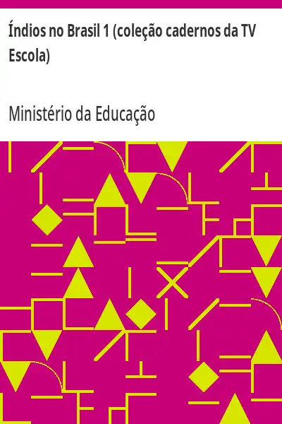 Baixar Índios no Brasil 1 (coleção cadernos da TV Escola) pdf, epub, mobi, eBook