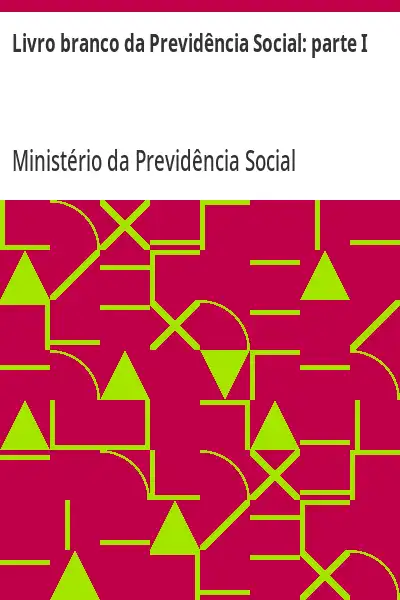 Baixar Livro branco da Previdência Social:  parte I pdf, epub, mobi, eBook
