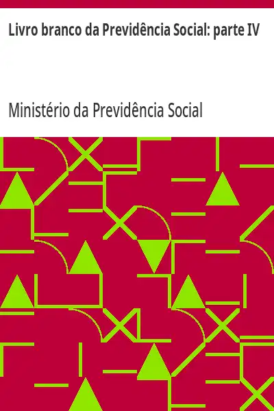 Baixar Livro branco da Previdência Social:  parte IV pdf, epub, mobi, eBook