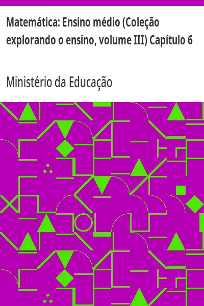 Baixar Matemática:  Ensino médio (Coleção explorando o ensino, volume III) Capítulo 6 pdf, epub, mobi, eBook
