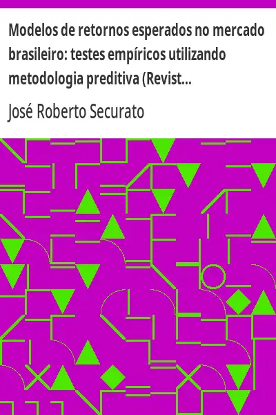 Baixar Modelos de retornos esperados no mercado brasileiro:  testes empíricos utilizando metodologia preditiva (Revista de Ciências da Administração. V.11, n.23, janeiro/abril de 2009) pdf, epub, mobi, eBook