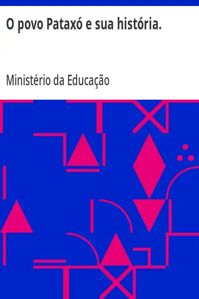 Baixar O povo Pataxó e sua história. pdf, epub, mobi, eBook