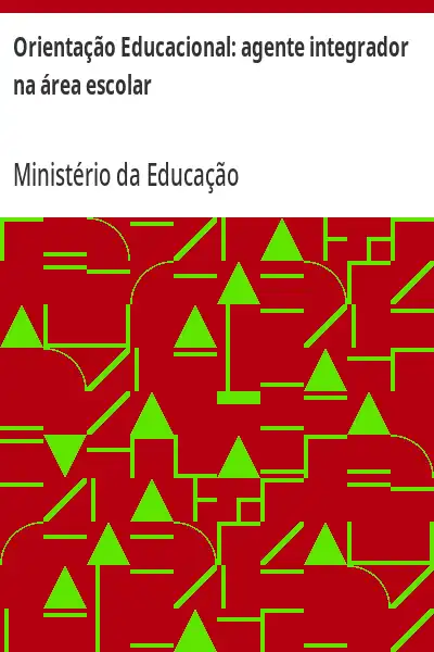Baixar Orientação Educacional:  agente integrador na área escolar pdf, epub, mobi, eBook