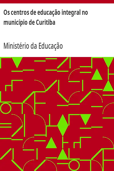 Baixar Os centros de educação integral no município de Curitiba pdf, epub, mobi, eBook