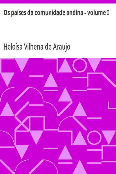 Baixar Os países da comunidade andina – volume I pdf, epub, mobi, eBook