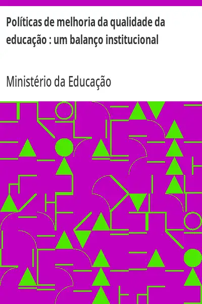 Baixar Políticas de melhoria da qualidade da educação: um balanço institucional pdf, epub, mobi, eBook