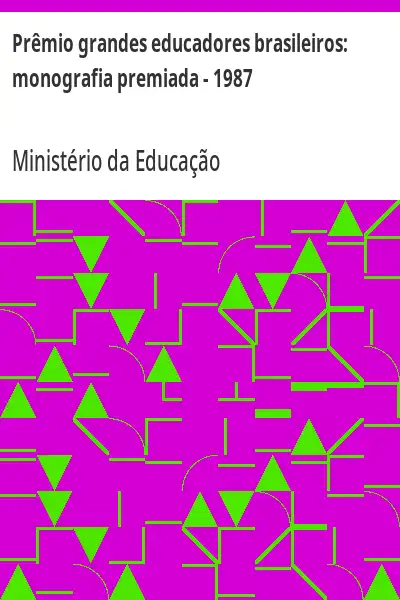 Baixar Prêmio grandes educadores brasileiros:  monografia premiada – 1987 pdf, epub, mobi, eBook