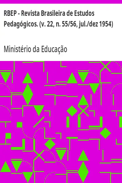 Baixar RBEP – Revista Brasileira de Estudos Pedagógicos. (v. 22, n. 55/56, jul./dez 1954) pdf, epub, mobi, eBook