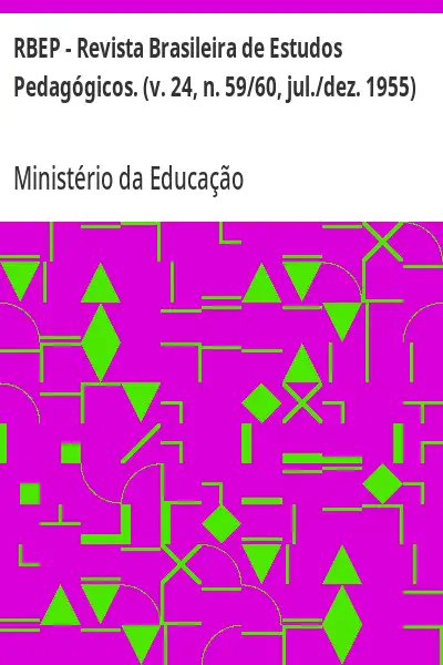 Baixar RBEP – Revista Brasileira de Estudos Pedagógicos. (v. 24, n. 59/60, jul./dez. 1955) pdf, epub, mobi, eBook
